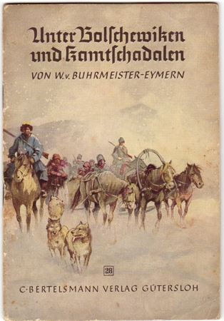 Unter Bolschewiken und... WW1 Story from 1938