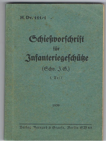 H.Dv.111/1 Schiessvorschrift für Infanterie-Geschütze 1939