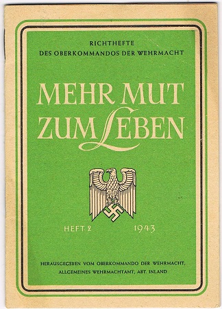 OKW propaganda booklet 1943 Mehr Mut zum Leben