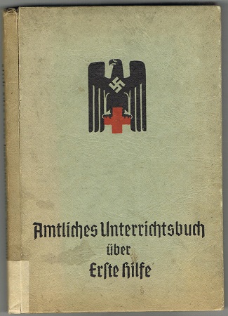 DRK Red Cross manual Amtliches Unterrichtsbuch Erste Hilfe 1943