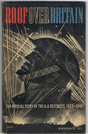 Roof over Britain AA Defences 1939-1942