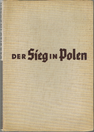 Der Sieg in Polen Oberkommando der Wehrmacht 1940