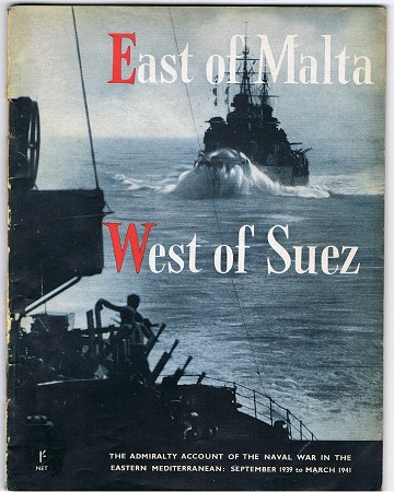 East of Malta - West of Suez - Admirality account 1939-1941