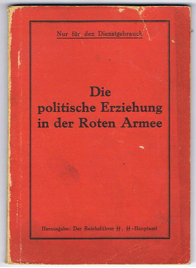 SS manual Die politische Erziehung in der Roten Armee published by Reichsführer-SS SS-Hauptamt