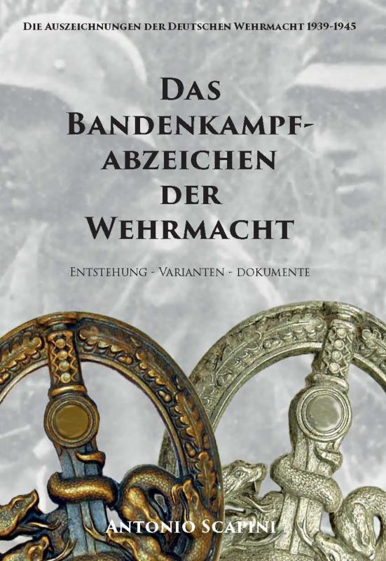 Das Bandenkampfabzeichen der Wehrmacht by Antonio Scapini